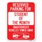 Signmission Reserved Parking for Student of the Month Unauthorized Vehicles Towed Away, A-1824-23074 A-1824-23074 - alternate 1